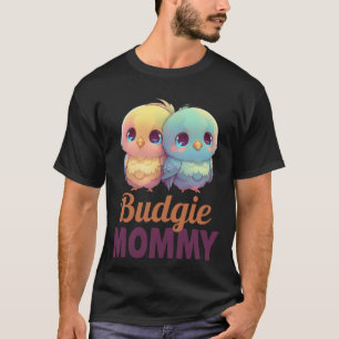 Budgie Mom Budgerigar Parakeet Vogel 20 T-shirt