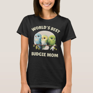 Budgie Mom Budgerigar Parakeet Vogel 27 T-shirt