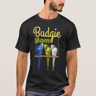 Budgie Mom Parakeet Budgerigar Vogel T-shirt