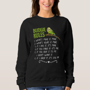 Budgie Rules Cute Paraket Pet Bird Keeping Trui