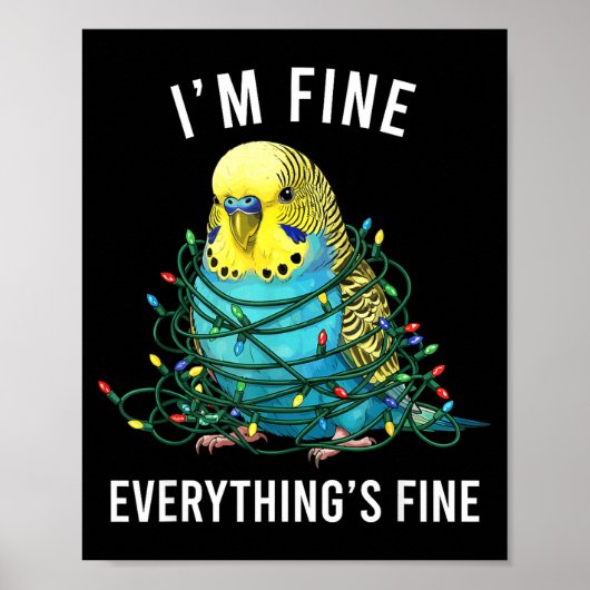 Budgie Vogel Kerstmis Ik Ben Prima Alles Is Prima Poster (Voorkant)