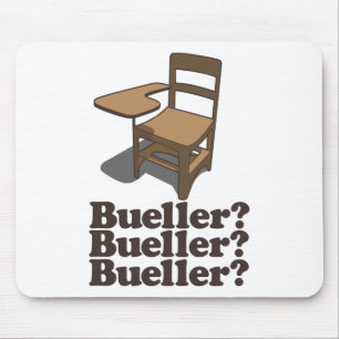 Bueller? Bueller? Bueller? Muismat