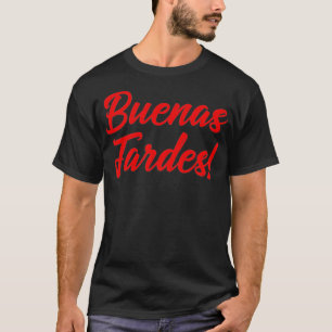 Buenas Tardes Camiseta Good vanmiddag leert Spani T-shirt