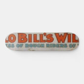 Buffalo Bill's Wilde West-Show Persoonlijk Skateboard (Horizontaal)