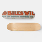 Buffalo Bill's Wilde West-Show Persoonlijk Skateboard (Horizontaal)