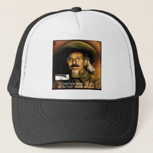 Buffalo Bill Cody Zijn Pistool & Quote Gifts & Kaa Trucker Pet