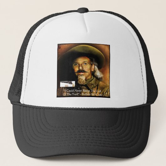 Buffalo Bill Cody Zijn Pistool & Quote Gifts & Kaa Trucker Pet (Voorkant)