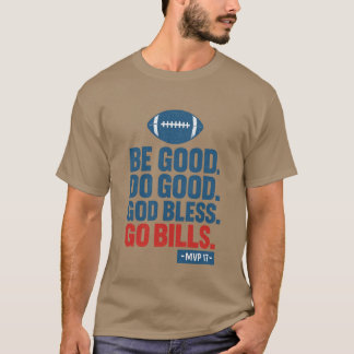 Buffalo Bills Fan Wees Goed Doe Goed God Zegen Ga T-shirt