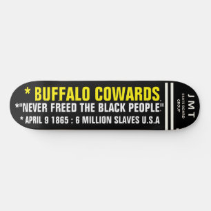 BUFFALO COWARDS 8 1/4" Skateboard Dek