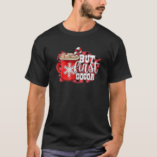 Buffalo Plaid Maar Eerste Cacao Hete Cacao Lover C T-shirt