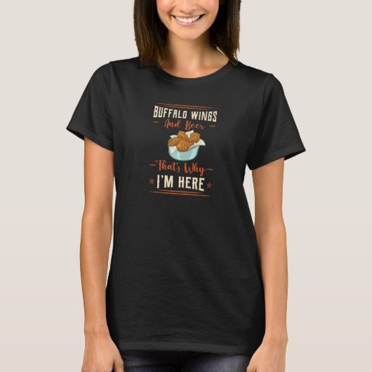 Buffalo Wings Fried Chicken Hot Wing Sauce 1 T-shirt (Voorkant)