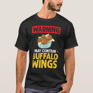 Buffalo Wings Fried Chicken Hot Wing Sauce T-shirt