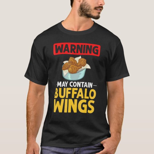 Buffalo Wings Fried Chicken Hot Wing Sauce T-shirt (Voorkant)