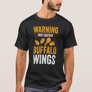 Buffalo Wings Fried Chicken Hot Wing-saus 1 T-shirt
