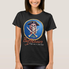 Buffaneers Pirate: "Neem me mee naar je Lido" T-shirt