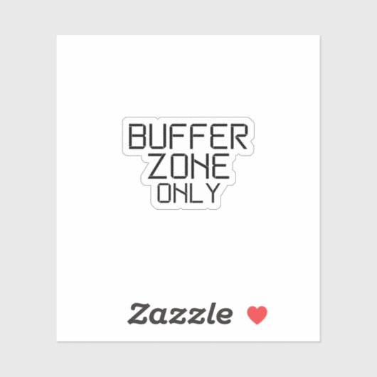 Buffer Zone Only Minimalist Industrial Vinyl Decal Sticker (Vel)