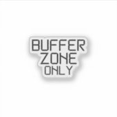 Buffer Zone Only Minimalist Industrial Vinyl Decal Sticker (Voorkant)