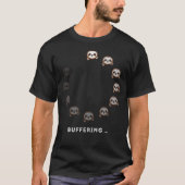 Bufferende Luiaards Grappig Dier Technologie Humor T-shirt (Voorkant)