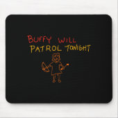 Buffy Will Patrol Tonight  Muismat (Voorkant)