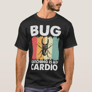 Bug Catching is mijn Cardio Bug Lover Insect Scien T-shirt