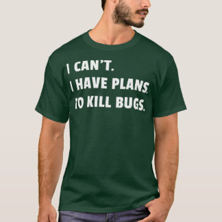 Bug Exterminator ongediertebestrijding technicus I T-shirt