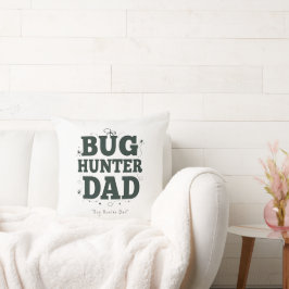 Bug Hunter Dad Pillow - Beste Pap Gift Idee Kussen