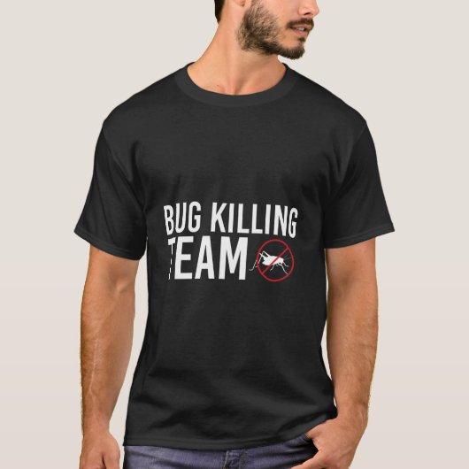 Bug Ing Team Exterminator Ongediertebestrijding T-shirt (Voorkant)