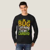 Bug  Insect Science  Bug Catching is my Cardio  11 T-shirt (Voorkant volledig)