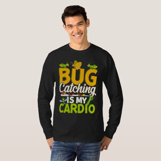 Bug  Insect Science  Bug Catching is my Cardio  11 T-shirt (Voorkant volledig)