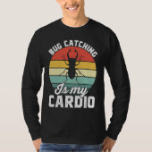 Bug Insect Science Bug Catching is my Cardio 16 T-shirt (Voorkant)