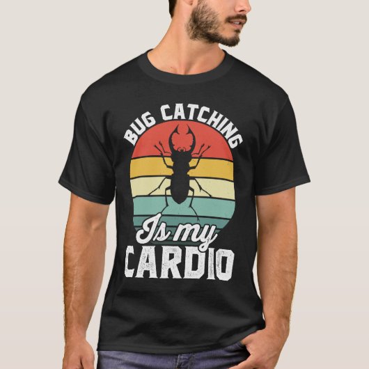 Bug  Insect Science  Bug Catching is my Cardio  16 T-shirt (Voorkant)