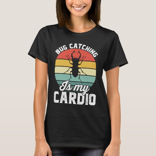 Bug Insect Science Bug Catching is my Cardio 16 T-shirt (Voorkant)