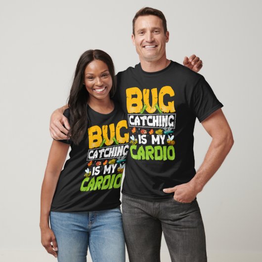 Bug  Insect Science  Bug Catching is my Cardio  20 T-shirt (Unisex)