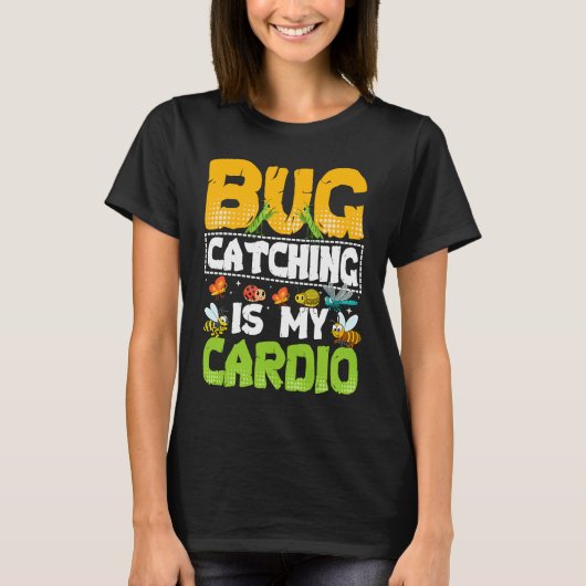 Bug Insect Science Bug Catching is my Cardio 20 T-shirt (Voorkant)