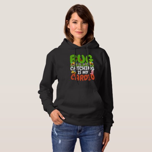 Bug  Insect Science  Bug Catching is my Cardio  22 Hoodie (Voorkant volledig)