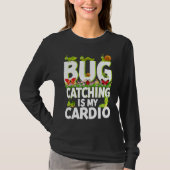 Bug  Insect Science  Bug Catching is my Cardio  2 T-shirt (Voorkant)