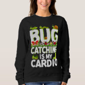 Bug Insect Science Bug Catching is my Cardio 2 Trui (Voorkant)