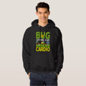 Bug Insect Science Bug Catching is my Cardio 4 Hoodie (Voorkant volledig)