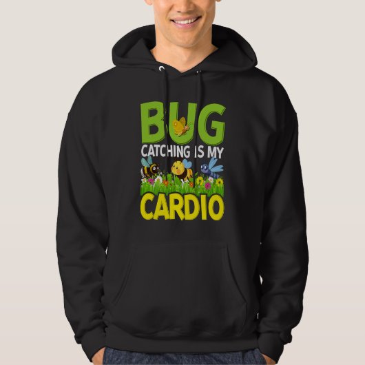 Bug Insect Science Bug Catching is my Cardio 4 Hoodie (Voorkant)