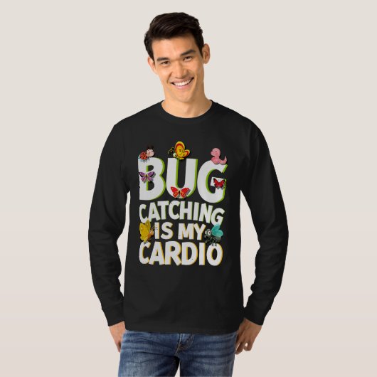 Bug  Insect Science  Bug Catching is my Cardio  5 T-shirt (Voorkant volledig)