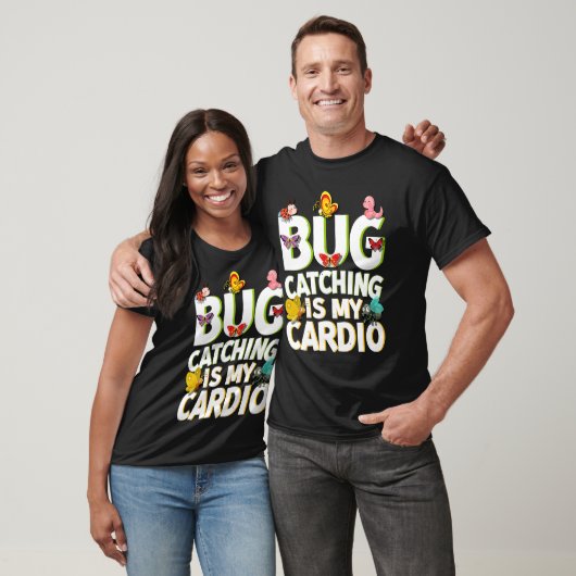 Bug  Insect Science  Bug Catching is my Cardio  5 T-shirt (Unisex)