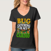 Bug  Insect Science  Bug Catching is my Cardio  7 T-shirt (Voorkant)