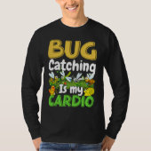 Bug  Insect Science  Bug Catching is my Cardio  8 T-shirt (Voorkant)