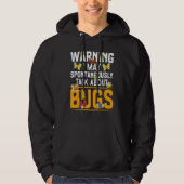 Bug  Insect Science I Talk Spontaneously About Bug Hoodie (Voorkant)