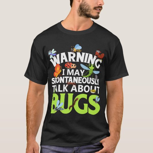 Bug  Insect Science Ik Praat Spontaan Over Bug T-shirt (Voorkant)