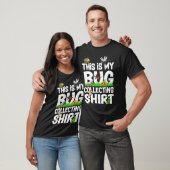 Bug  Insect Science This is My Bug Collecting Outf T-shirt (Unisex)