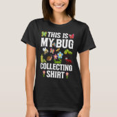 Bug Insect Science This is My Bug Collecting Outf T-shirt (Voorkant)