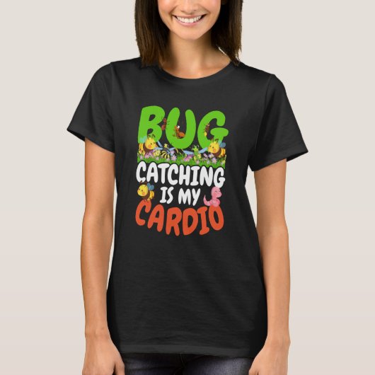 Bug Insect Wetenschap Bug Vangen is mijn Cardio 1 T-shirt (Voorkant)