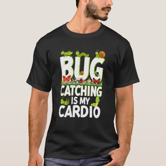 Bug Insect Wetenschap Bug vangen is mijn Cardio 4 T-shirt (Voorkant)