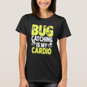Bug Insect Wetenschap Bug Vangen is mijn Cardio 5 T-shirt